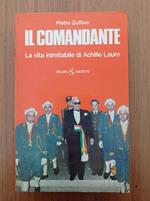 Il Comandante La vita inimitabile di Achille Lauro