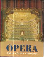 Opera. Compositori. Opere. Interpreti