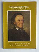 Gotterdammerung. Crepuscolo degli dei