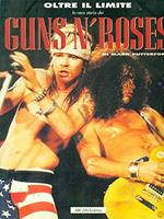 Guns n'Roses. Oltre il limite