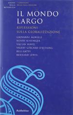 Il mondo largo. Riflessioni sulla globalizzazione