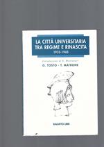 La Città Universitaria Tra Regime E Rinascita 1935-1945