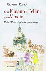 Con Flaiano e Fellini a via Veneto. Dalla 