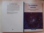 La materia oscura. L'elemento più misterioso dell'Universo