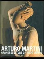 Arturo Martini. Grandi sculture da Vado Ligure