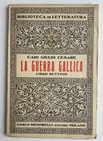 Biblioteca di letteratura: La guerra gallica. Libro settimo