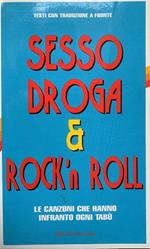 Sesso, droga & rock'n roll. Le canzoni che hanno infranto ogni tabù