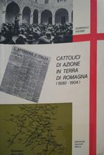 Cattolici di azione in terra di Romagna 1890-1904