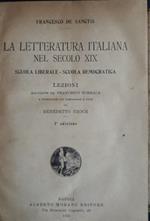 La letteratura italiana nel secolo XIX. La scuolal iberale e la scuola democratica