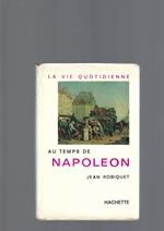 La Vie Quotidienne Au Temps De Napoleon