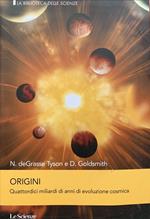 Origini. Quattordici miliardi di anni di evoluzione cosmica