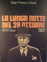 La lunga notte del 28 ottobre