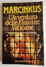 Marcinkus. L'avventura delle finanze Vaticane