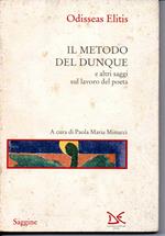 Il metodo del dunque e altri saggi sul lavoro del poeta