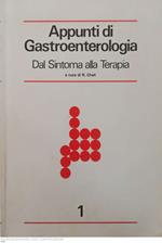 Appunti di gastroenterologia dal sintomo alla terapia