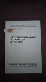 L' istituzionalizzazione del ragazzo deficitario