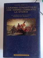 I grandi condottieri che hanno cambiato la storia