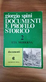Documenti e profilo storico. Volume 2° : Eta Moderna : Documenti