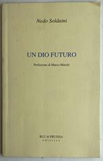 Un Dio futuro (AUTOGRAFATO)