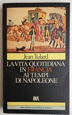 La vita quotidiana in Francia ai tempi di Napoleone