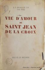 Vie d'amour de Saint Jean de la Croix