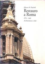 Restauro a Roma (1870-1990). Architettura e città