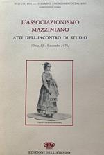 L' associazionismo mazziniano. Atti dell'incontro di studio