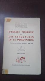 L' espace figuratif et le structures de la personnalitè - 2 volume