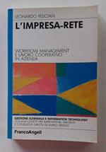 L' impresa-rete. Workflow management e lavoro cooperativo in azienda