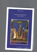 Medioevo Fridericiano E Altri Scritti