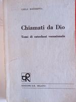 Chiamati da Dio temi di catechesi vocazionale