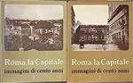 Roma, la Capitale. Immagini di cento anni (due volumi)
