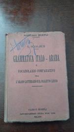 Grammatica Italo - Araba e vocabolario comparativo tra l'arabo letterario e il dialetto libico