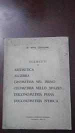 Elementi di Aritmetica, Algebra, Geometria nel piano, Geometria nello spazio, Trigonometria piana, Trigonometria sferica