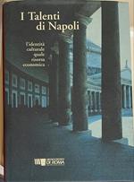 I talenti di Napoli. L'identità culturale quale risorsa economica