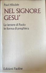 Nel Signore Gesù. Le lettere di Paolo in forma di preghiera