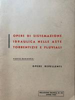 Opere di sistemazione idraulica nelle aste torrentizie e fluviali. Parte seconda: opere repellenti