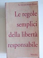 Le regole semplici della libertà responsabile