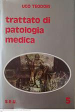 Trattato di patologia medica. Volume 5