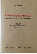 Embriologia medica. Organogenesi e teratogenesi