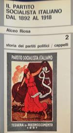 Il partito socialista italiano dal 1892 al 1918