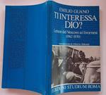 Ti interessa Dio? Lettere del vescovo ai livornesi (1962-1970)