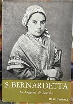S. Bernardetta. La veggente di Lourdes