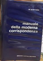 Manuale della moderna corrispondenza. 600 lettere per tutte le occasioni