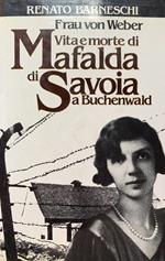 Vita e morte di Mafalda di Savoia a Buchenwald