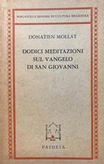 Dodici meditazioni sul Vangelo di San Giovanni