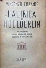 La lirica di Hoelderlin. Volume primo