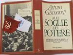 Alle soglie del potere. Storia e cronaca della solidarietà nazionale 1976-1979