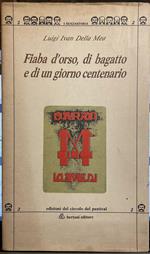 Fiaba d'orso, di bagatto e di un giorno centenario