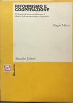 Riformismo e cooperazione. Un'ipotesi di lavoro socialista per il rilancio dell'associazionismo cooperativo